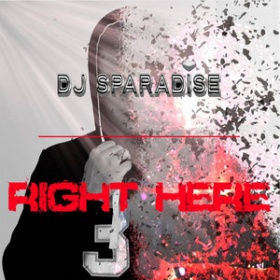 DJ SPARADISE - RIGHT HERE